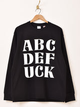 【2色展開】 プリント ロングスリーブTシャツ「ABCDEFUCK」